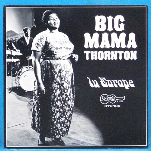 Big Mama Thornton in Europe (미국 1969년 재반)