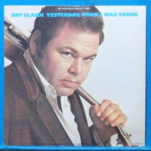 Roy Clark (yesterday, when I was young)