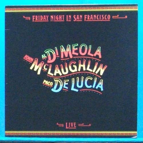 Al Di Meola,Jogn McLaughlin,Paco De Lucia (Friday day in S.F.) 미국 Columbia 초반