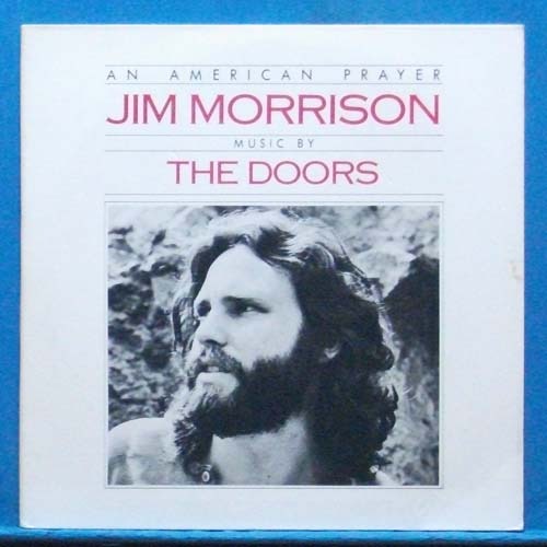 Jim Morrison (an American prayer)