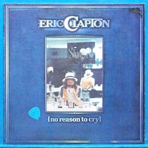 Eric Clapton (no reason to cry)