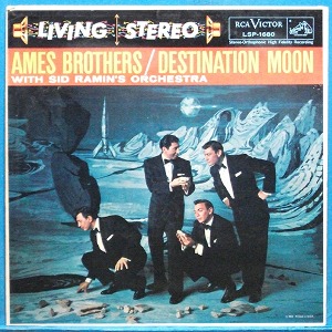 Ames Brothers (Destination moon) 미국 RCA 스테레오 초반