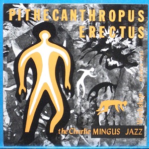 the Charles Mingus Jazz Workshop (Pithecanthropus erectus) 일본 Warner Pioneer