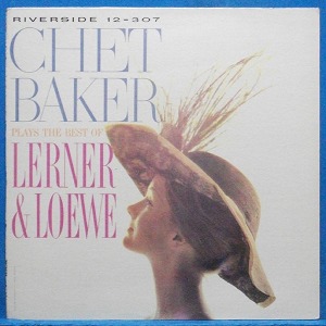 Chet Baker plays the best of Lerner  &amp; Loewe (미국 Riverside 모노 초반)