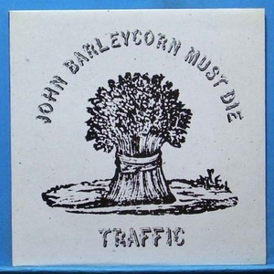 Traffic (John Barleycorn must die)