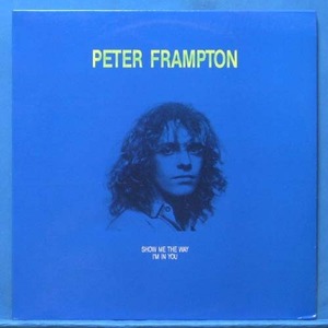 Peter Frampton (show me the way/I&#039;m in you)