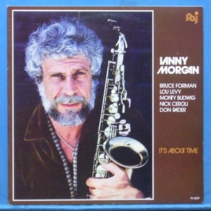 Lanny Morgan (it&#039;s about time)