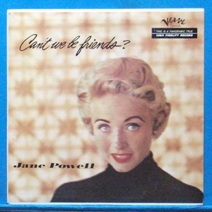 Jane Powell (can&#039;t we be friends?)
