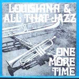 Louisiana &amp;All That  Jazz (one more time)