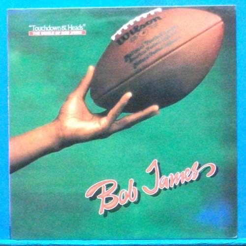 the world of Bob James (touchdown &amp; heads)